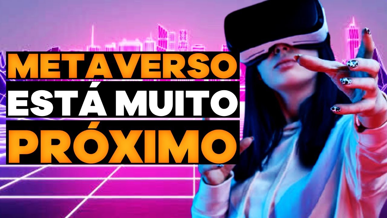 Metaverso, O Futuro Da Internet – Ainda Compensa Investir Em Metaverso? O Que É Metaverso E Como É!