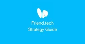 Friend.tech strategy guide.jpg